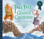 The Tall Tale Of The Giants Causeway