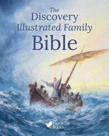 The Discovery Illustrated Family Bible by Christian Maclean & David Newbatt