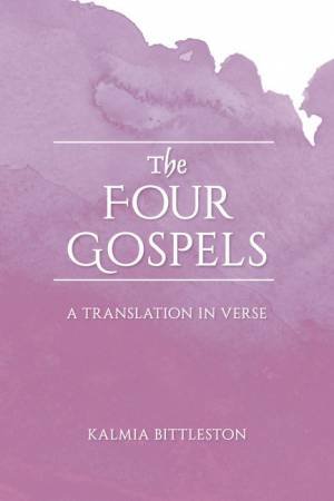 The Four Gospels by Kalmia Bittleston