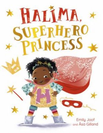 Halima, Superhero Princess by Emily Joof & Asa Gilland