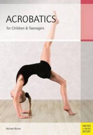 Acrobatics for Children and Teenagers by Michael Blume