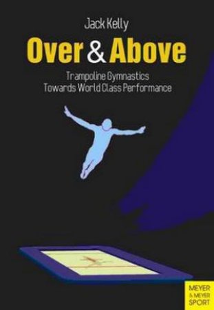Over & Above by Jack Kelly