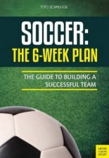 Soccer The 6Week Plan