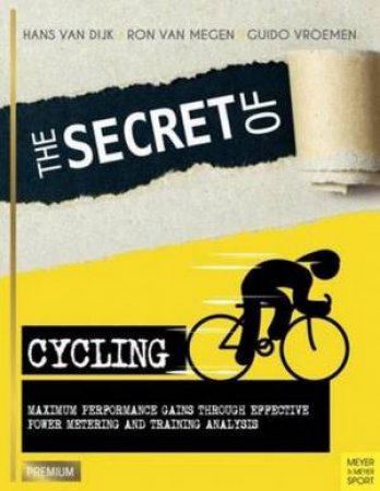 Secret Of Cycling by Hans van Dijk