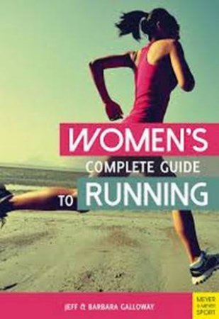 Women's Complete Guide to Running by Jeff Galloway