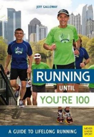 A Guide To Lifelong Running (5th Ed.) by Jeff Galloway