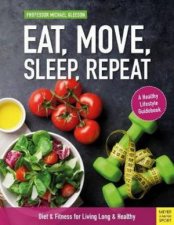 Eat Move Sleep Repeat