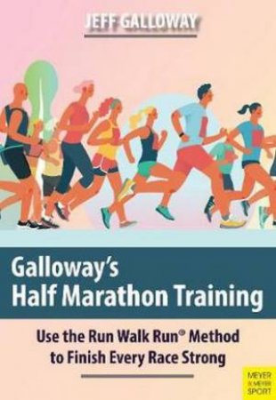 Galloway's Half Marathon Training by Jeff Galloway