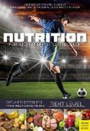 Nutrition For Top Performance In Soccer by Michael Gleeson