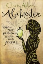 Alabaster What Is Most Precious Is Also Most Fragile