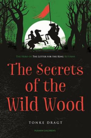 The Secrets Of The Wild Wood by Tonke Dragt