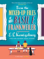 From the MixedUp Files of Mrs Basil E Frankweiler