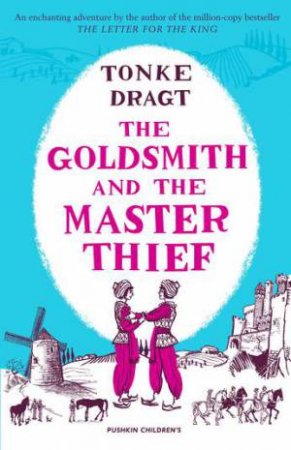 The Goldsmith And The Master Thief by Tonke Dragt & Laura Watkinson