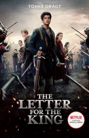 The Letter For The King (Netflix Tie-in) by Tonke Dragt