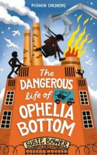 The Dangerous Life Of Ophelia Bottom