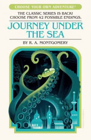 Journey Under the Sea (Choose Your Own Adventure) by R.A. Montgomery & Sittisan Sundravej