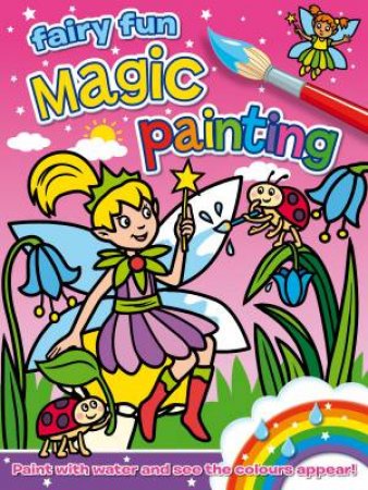 Magic Painting Fairy Fun by Angela Hewitt