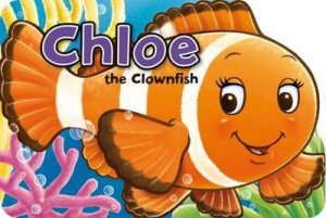 Chloe the Clownfish: Playtime Fun Books by AWARD