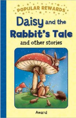 Popular Awards - Daisy and the Rabbit's Tale and Other Stories by AWARD