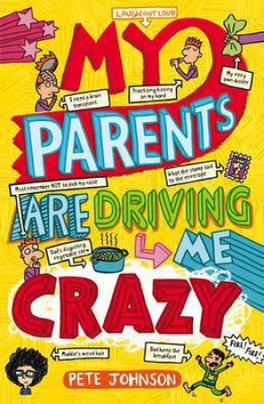 My Parents Are Driving Me Crazy by Pete Johnson