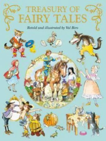 Treasury of Fairy Tales by Val Biro