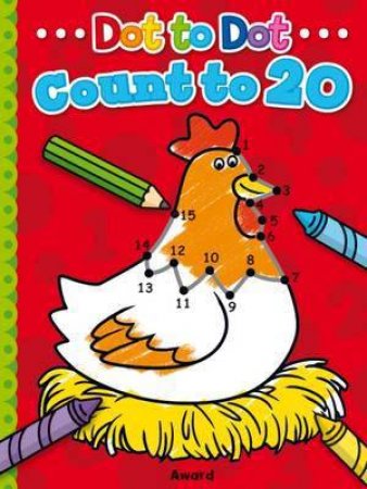 Dot To Dot Count And Colour  - Count To 20 by Angela Hewitt