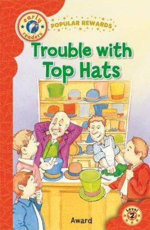 Level 2 (Yellow): Trouble With Top Hats by Rachel Moss