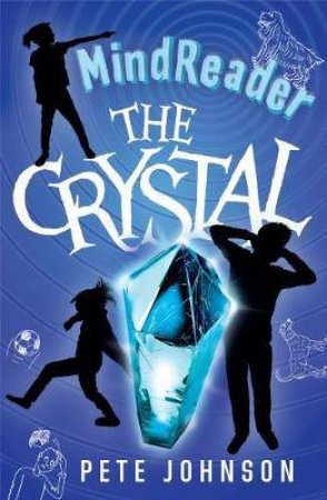Mindreader: The Crystal by Pete Johnson