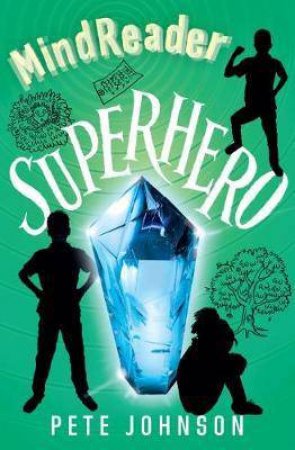 Mindreader: Superhero by Pete Johnson