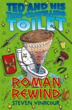 Ted And His Time Travelling Toilet Roman Rewind