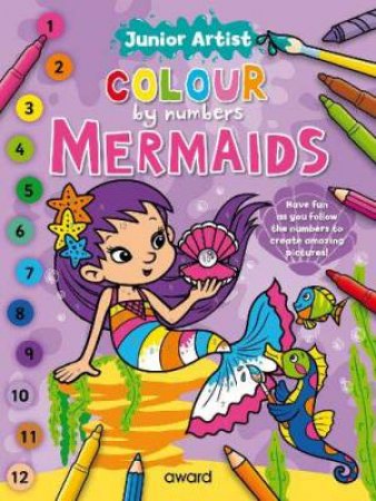 Junior Artist Colour By Numbers: Mermaids by Angela Hewitt