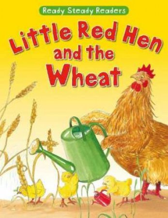 Ready Steady Readers: Little Red Hen And The Wheat by Jackie Andrews 
