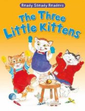 Ready Steady Readers Three Little Kittens