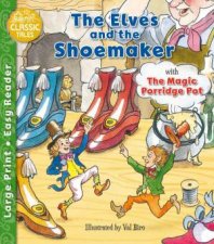 Classic Tales Elves and the Shoemaker  The Magic Porridge Pot