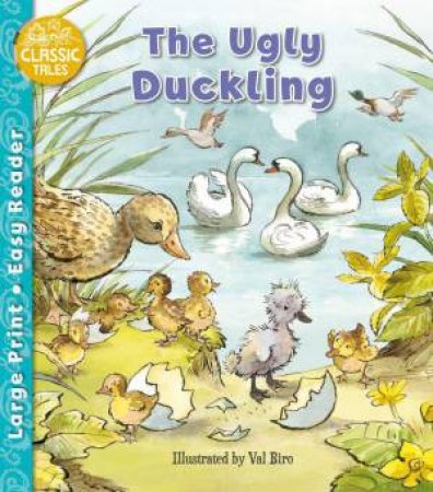 Classic Tales: Ugly Duckling by HANS CHRISTIAN ANDERSEN