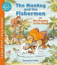 Aesops Fables Monkey and the Fishermen  The Donkey in the Pond