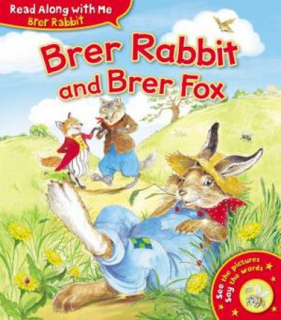 Brer Rabbit and Brer Fox by JOEL CHANDLER HARRIS