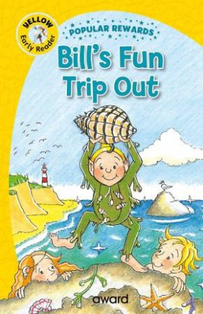 Bill's Fun Trip Out by SOPHIE GILES