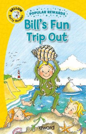 Bill's Fun Trip Out by SOPHIE GILES