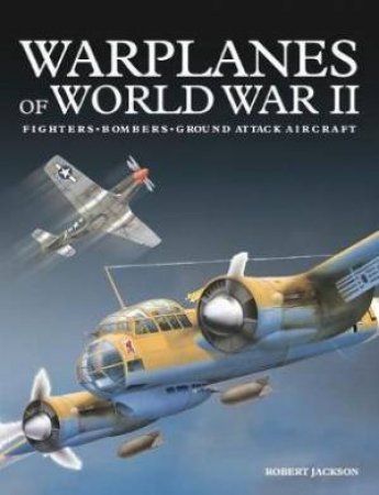 Warplanes Of World War 2 by Various