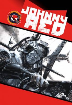 Johnny Red Collection by Garth Ennis & Keith Burns