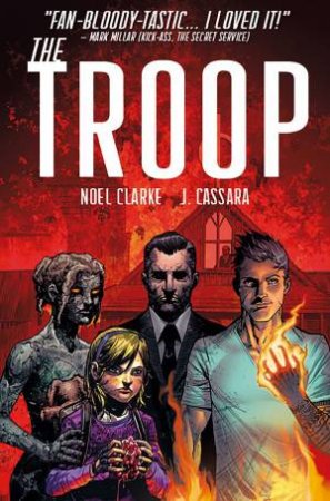 The Troop by Noel Clarke & Josh Cassara