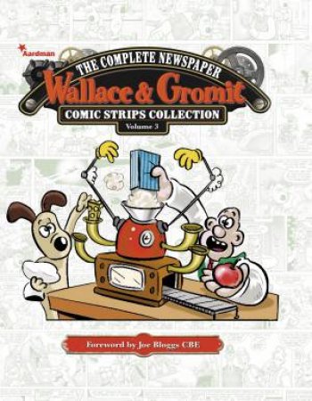Wallace & Gromit: The Complete Newspaper Comic Strip Collection Vol. 03