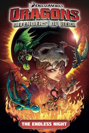 Dragons: Defenders of Berk: The Endless Night by Simon Furman