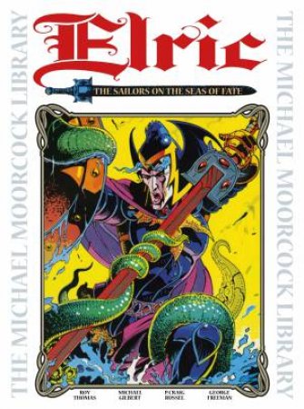 Elric - Sailors on the Sea of Fate by Roy Thomas & Michael T. Gilbert & P. Craig