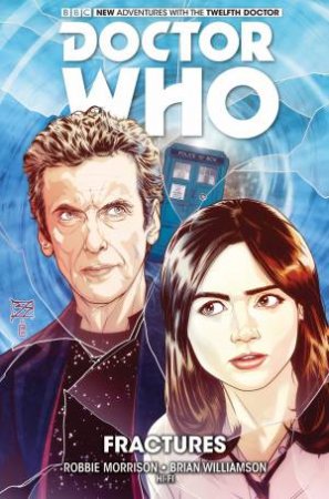 Doctor Who: The Twelfth Doctor - Fractures by Robbie Morrison