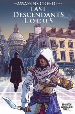 Assassin's Creed Last Descendants: Locus by Ian Edginton & Caspar Wijngaard & Triona Farrell