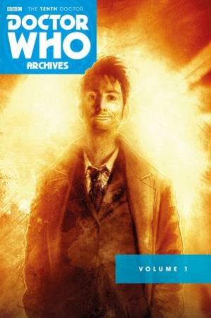 Doctor Who: The Tenth Doctor Archives Omnibus by Gary Russell & Tony Lee & Nick Roche & Pia Guerra & Kelly Yates