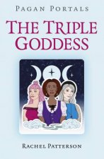 Pagan Portals The Triple Goddess