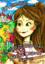 The Top Secret Diary of Davina Dupree Aged 10